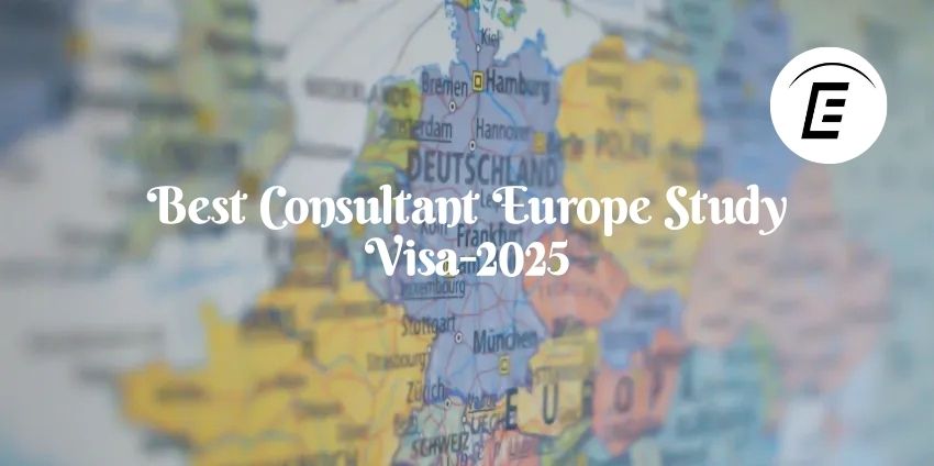 Best Consultant Europe Study Visa-2025 Blog Image